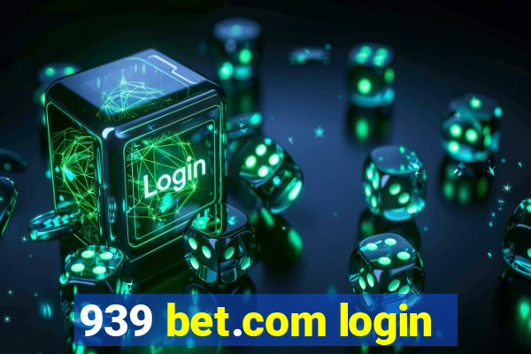 939 bet.com login